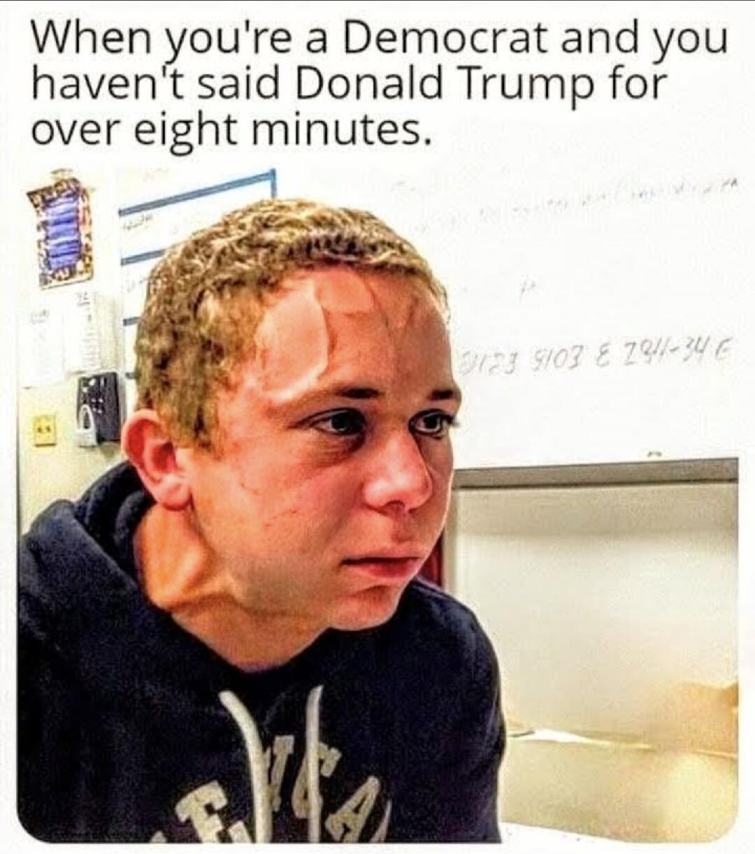 When you're a Democrat and you haven't said Donald Trump for over eight minutes.