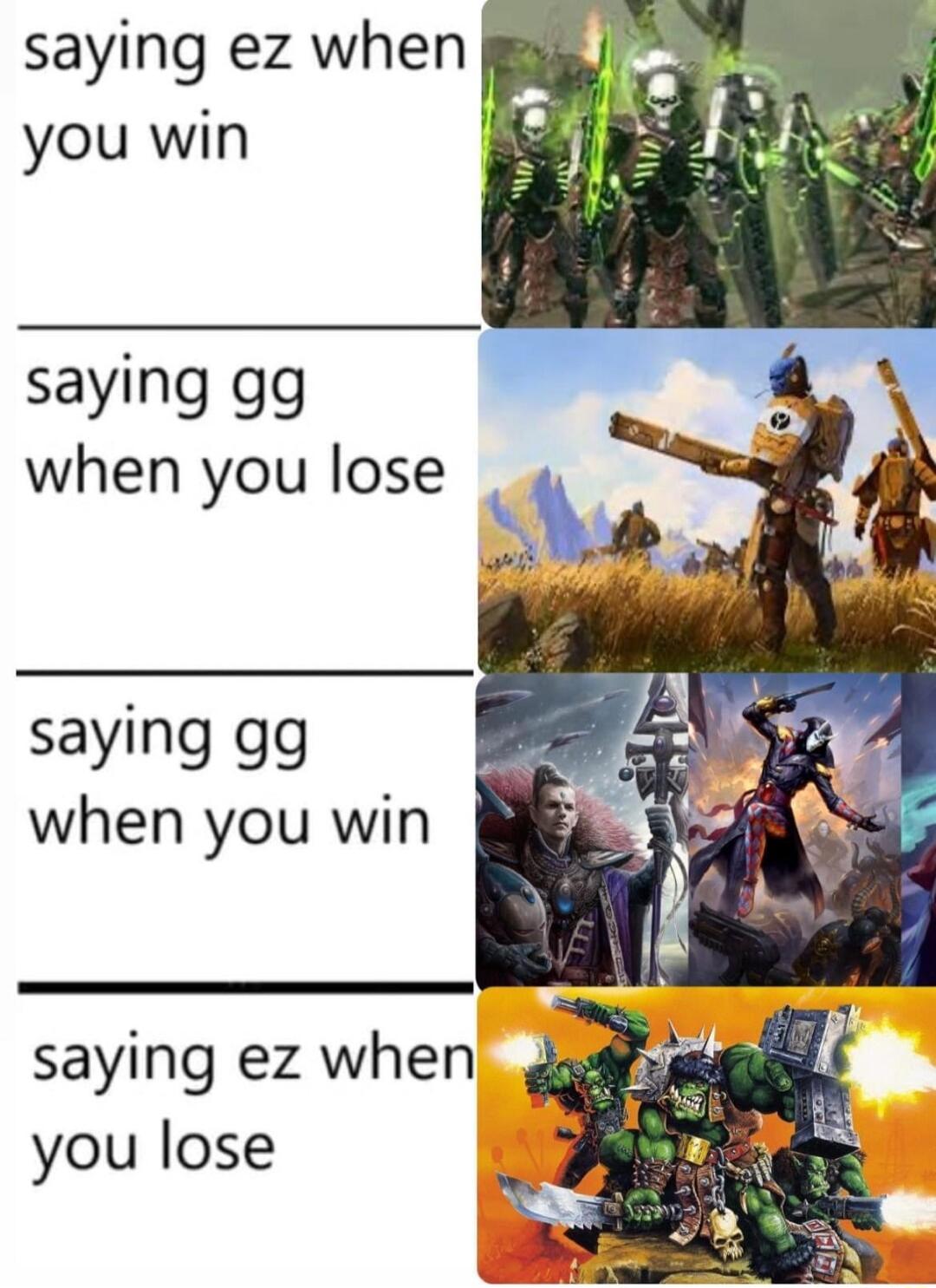 saying ez when you win saying gg when you lose saying gg b when you win saying ez when you lose