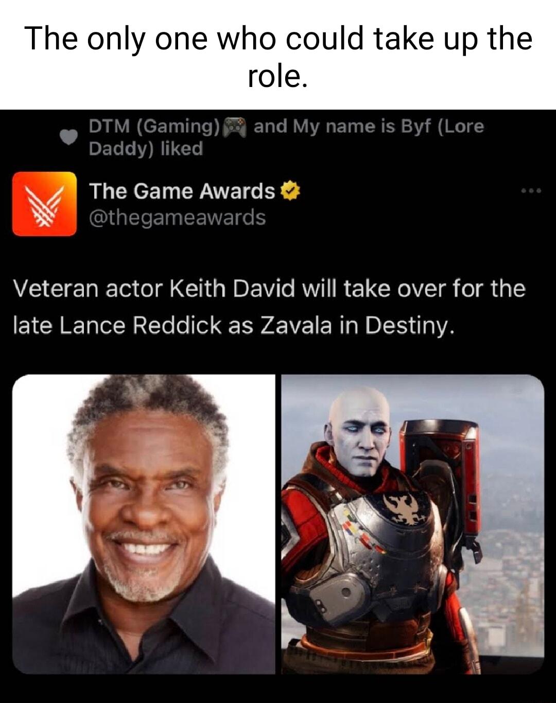 The only one who could take up the role v The Game Awards VECEUET G CIOIEV RV REICIg g 1 late Lance Reddick as Zavala in Destiny