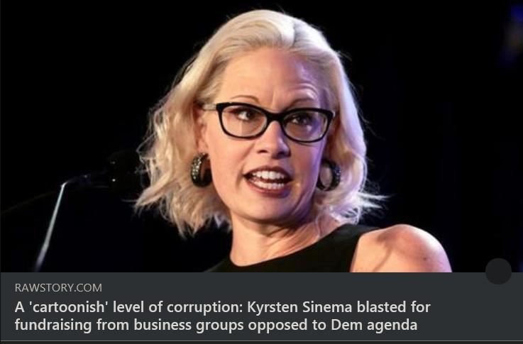 RAWSTORYCOM A cartoonish level of corruption Kyrsten Sinema blasted for fundraising from business groups opposed to Dem agenda