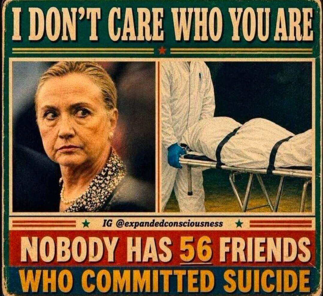I DON'T CARE WHO YOU ARE NOBODY HAS 56 FRIENDS WHO COMMITTED SUICIDE