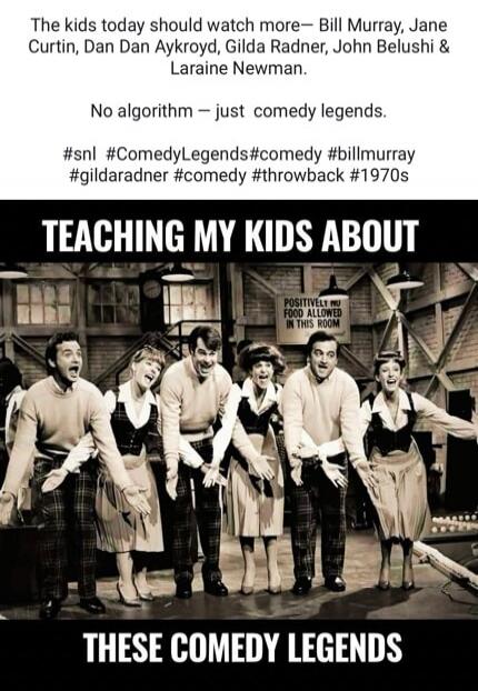The kids today should watch more— Bill Murray, Jane Curtin, Dan Dan Aykroyd, Gilda Radner, John Belushi & Laraine Newman. No algorithm — just comedy legends. #snl #ComedyLegends#comedy #billmurray #gildaradner #comedy #throwback #1970s TEACHING MY KIDS ABOUT THESE COMEDY LEGENDS