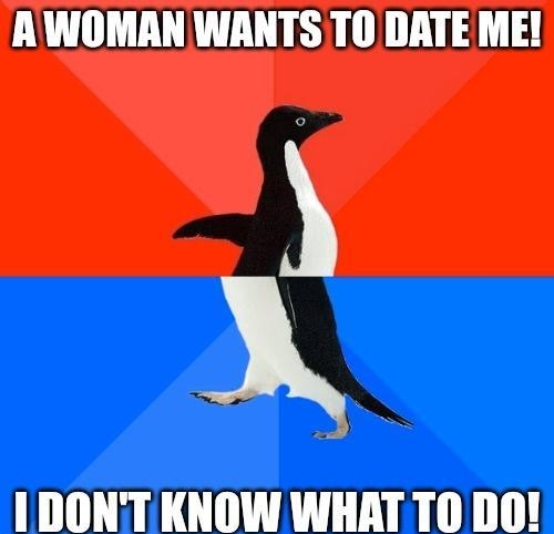 AWOMAN WANTS T0 DATE ME X DONT KNOW WHAT TO DO