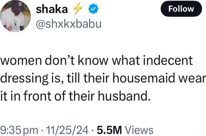 shaka y shxkxbabu women dont know what indecent dressing is till their housemaid wear it in front of their husband 935pm 112524 55M Views