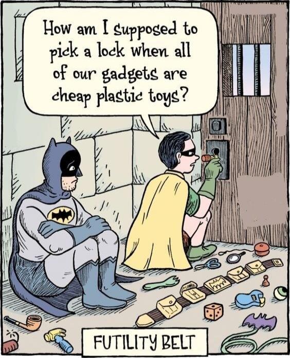 How am I supposed to pick a lock when all of our gadgets are cheap plastic toys?