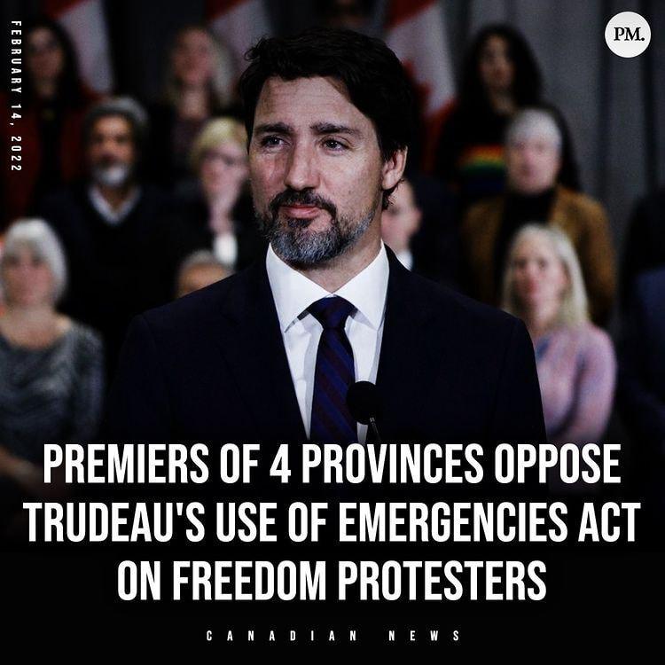 PREMIERS OF 4 PROVINCES OPPOSE TRUDEAUS USE OF EMERGENCIES ACT ON FREEDOM PROTESTERS nnnnnnnnnnnn