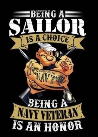 BEING A SAILOR IS A CHOICE BEING A NAVY VETERAN IS AN HONOR