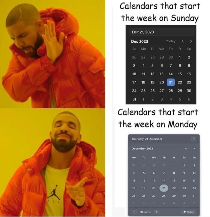 Calendars that start the week on Sunday. Dec 21, 2023. Dec 2023. Su Mo Tu We Th Fr Sa. Calendars that start the week on Monday. Thursday, 21 December. December 2023. Mo Tu We Th Fr Sa Su. 30 mins. Focus.