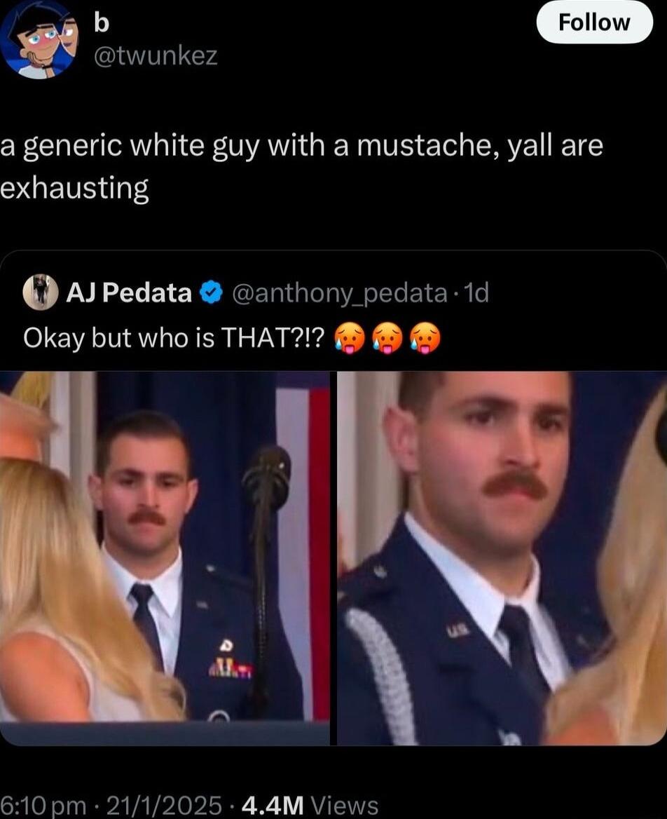 b twunkez a generic white guy with a mustache yall are SQENS AJPedata anthony pedata 1d Okay but who is THAT s wy memrremeli 610 pm 2112025 44M Views