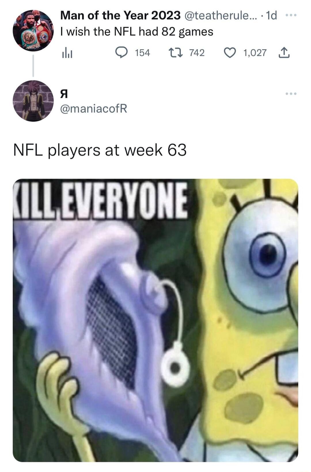 Man of the Year 2023 teatherule 1d I wish the NFL had 82 games iht O s W72 Q107 fa maniacofR NFL players at week 63
