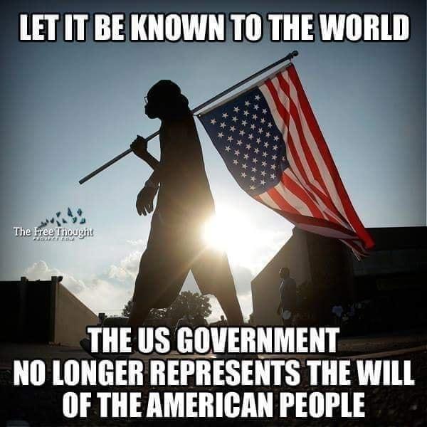 LETIT BE KNOWN TO THE WORLD Y THE IIS GOVERNMENT NO LONGER REPRESENTS THE WILL OF THEAMERICAN PEOPLE