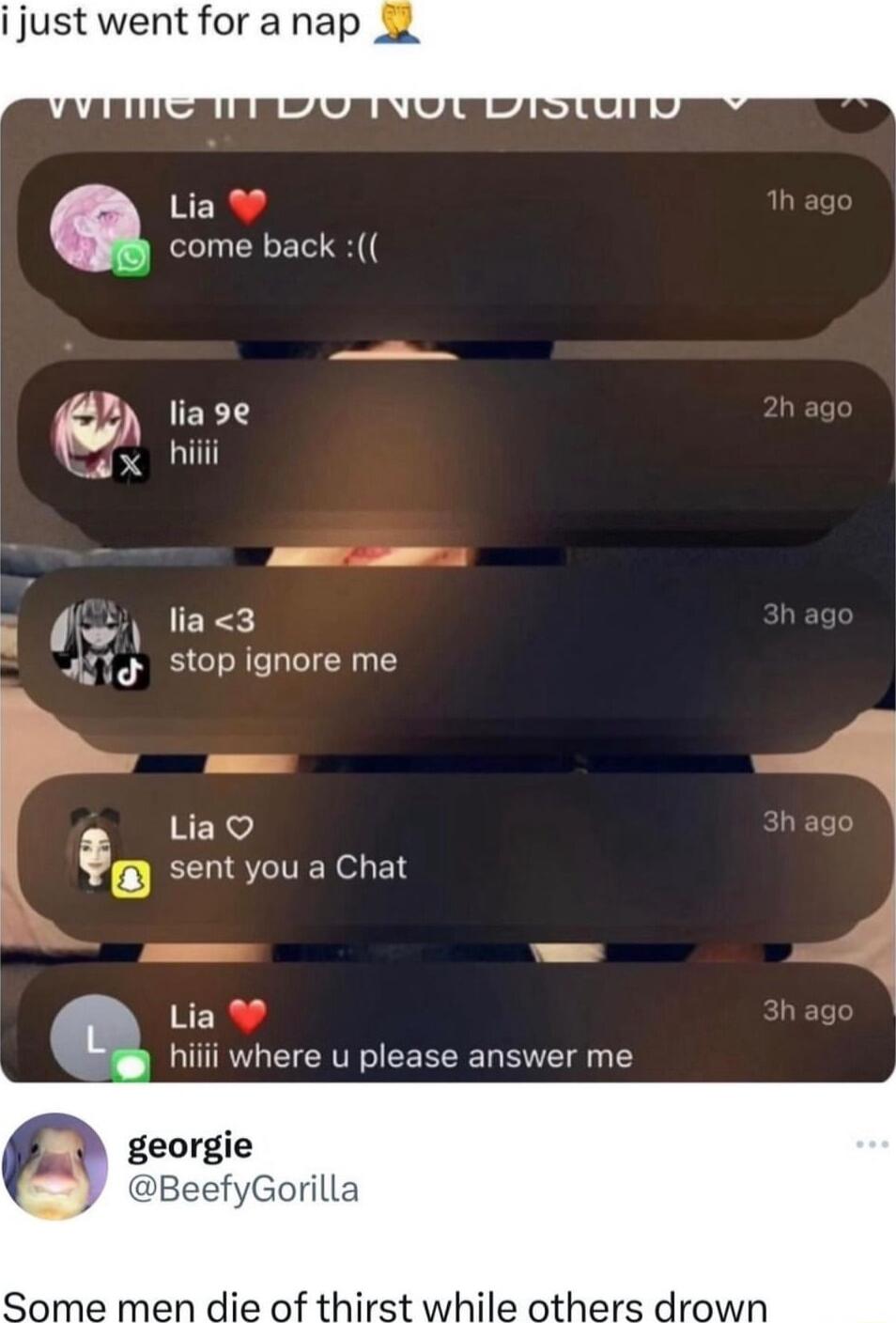 i just went for a nap Lia come back ER stop ignore me Lia sent you a Chat Lia hiiii where u please answer me