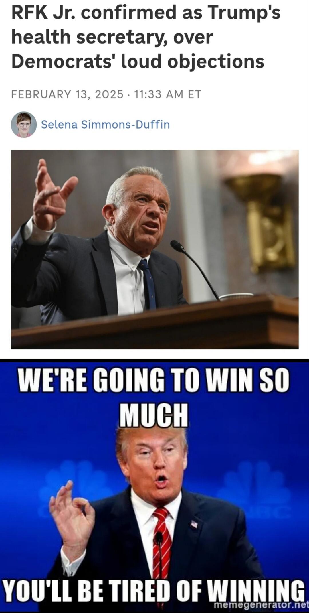 RFK Jr confirmed as Trumps health secretary over Democrats loud objections 33 AM ET WERE GOING TO WIN SO MllGII 1 You ll BE TIRED OF ING memegenemmr nef