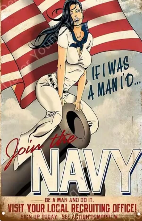 If I was a man I'd... Join the NAVY Be a man and do it. Visit your local recruiting office! Sign up today See action tomorrow