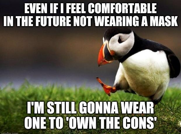 EVEN IF FEEL COMFORTABLE IN THE FUTURE NOT WEARING A MASK A g e 14 LR T T T ONETOOWN THECONS
