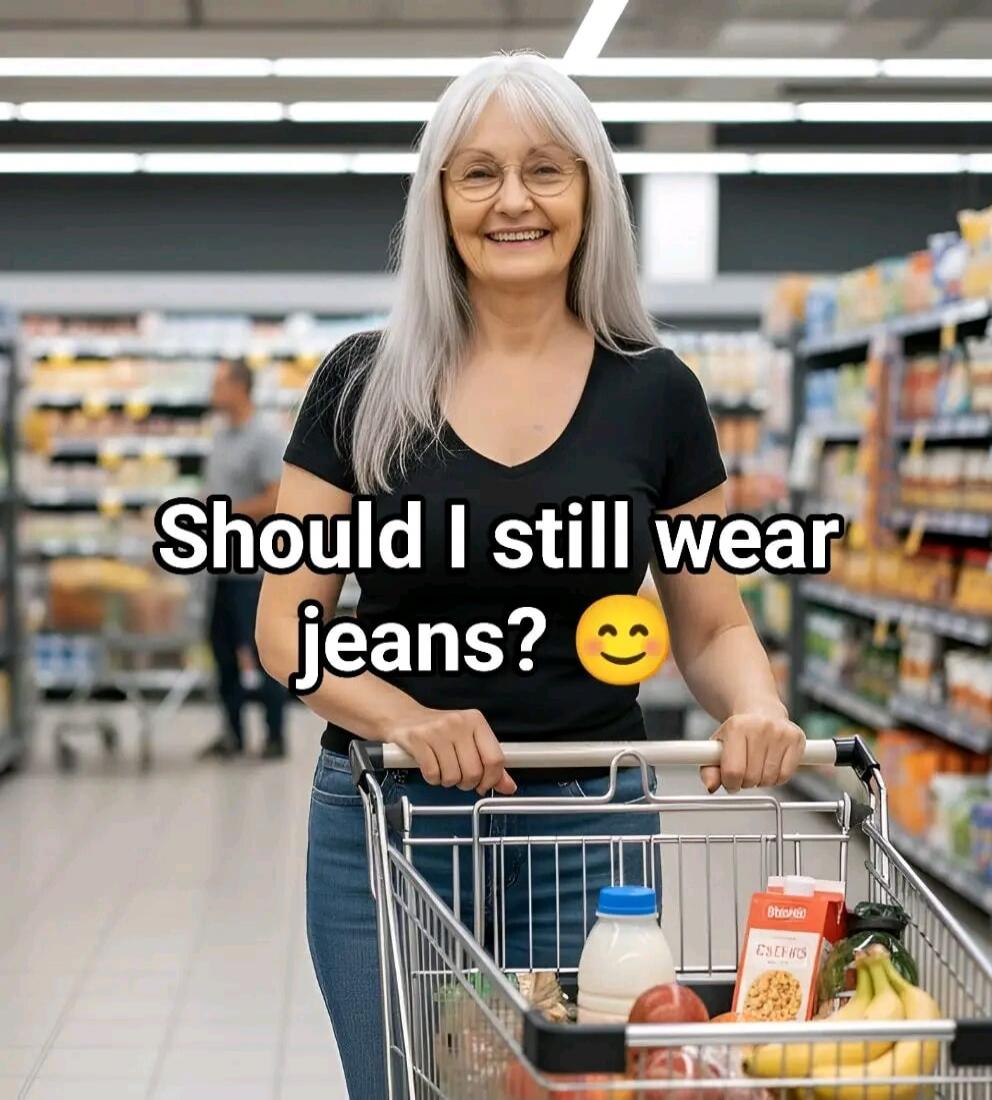 Should I still wear jeans? 😉