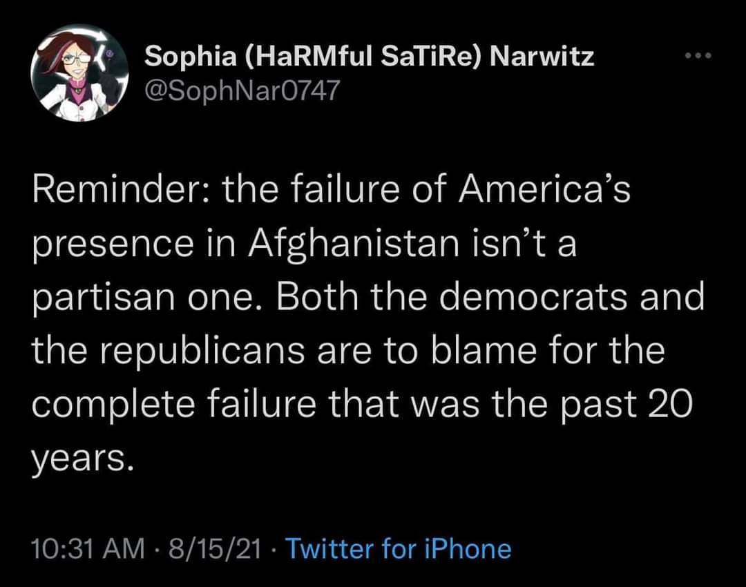 W T T EN G B LT RSEY T EY R BTN 2 STelola ETq0rZNg Reminder the failure of Americas presence in Afghanistan isnt a partisan one Both the democrats and the republicans are to blame for the ISR YR RVE SR g e o 5 9210 VCEICE 1031 AM 81521 Twitter for iPhone