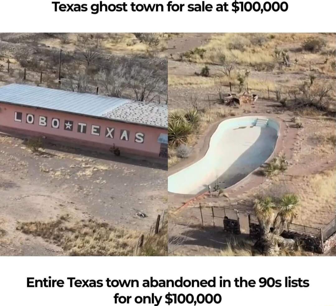 Texas ghost town for sale at 100000 i 4 Entire Texas town abandoned in the 90s lists for only 100000