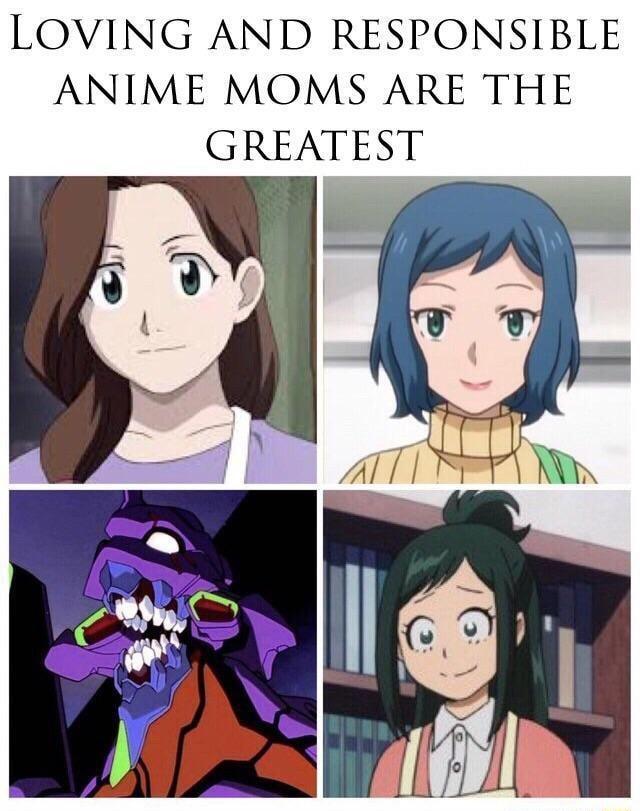LOVING AND RESPONSIBLE ANIME MOMS ARE THE GREATEST