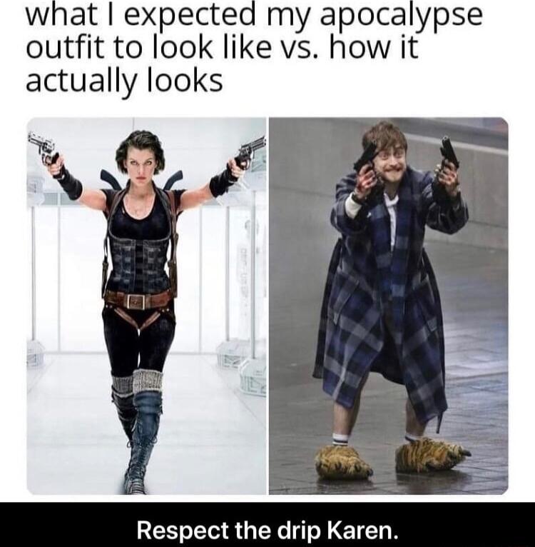 what expected my apocalypse outfit to look like vs how it actually looks