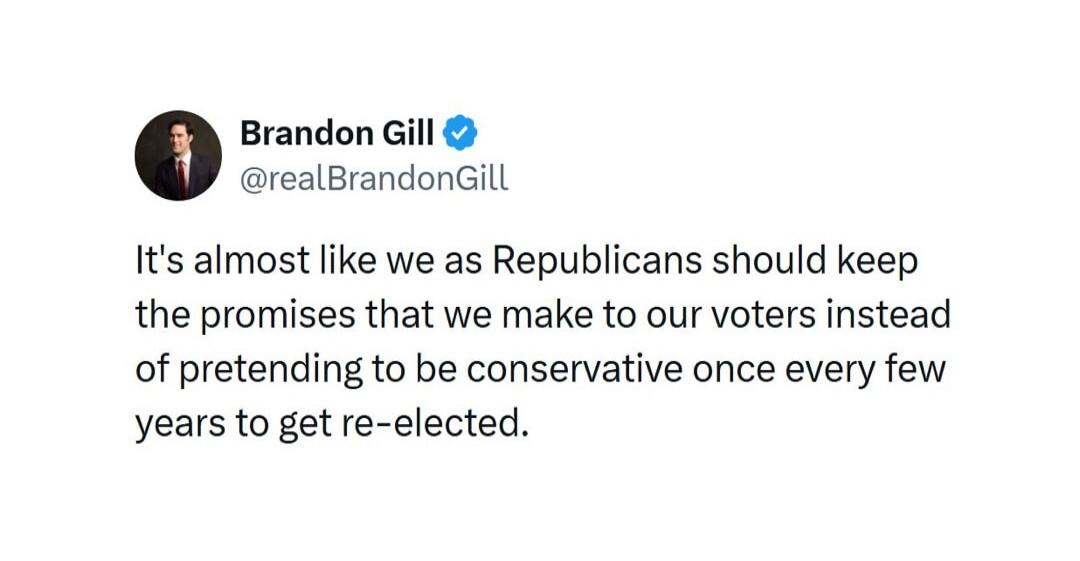 It's almost like we as Republicans should keep the promises that we make to our voters instead of pretending to be conservative once every few years to get re-elected.