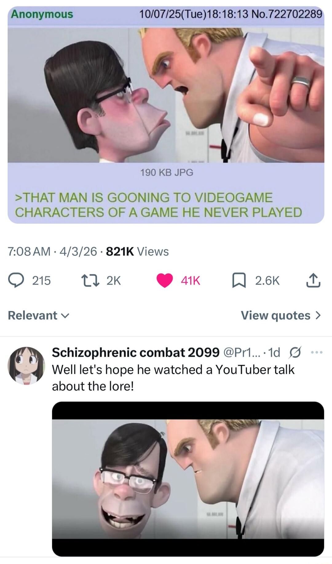 THAT MAN IS GOONING TO VIDEOGAME CHARACTERS OF A GAME HE NEVER PLAYED. Well let's hope he watched a YouTuber talk about the lore!