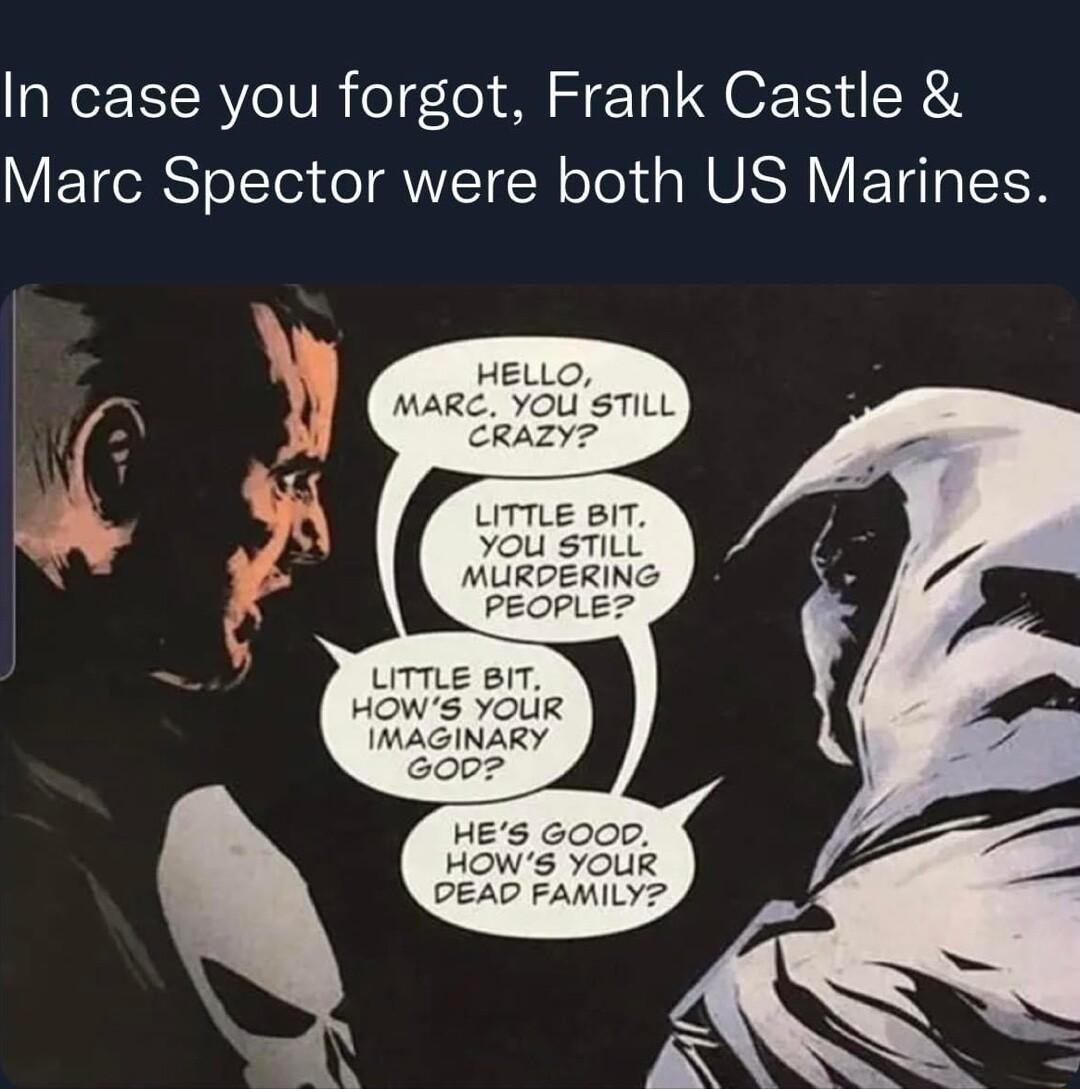 In case you forgot Frank Castle VETRSTo LT eI ANIT R ool ia WU RV E VeI IR MARC YOU STILL UITTLE BIT YOU STILL MURDERING PEOPLE LITTLE BIT HOWS YOLIR IMAGINARY HOWS YOUR DEAD FAMILYZ