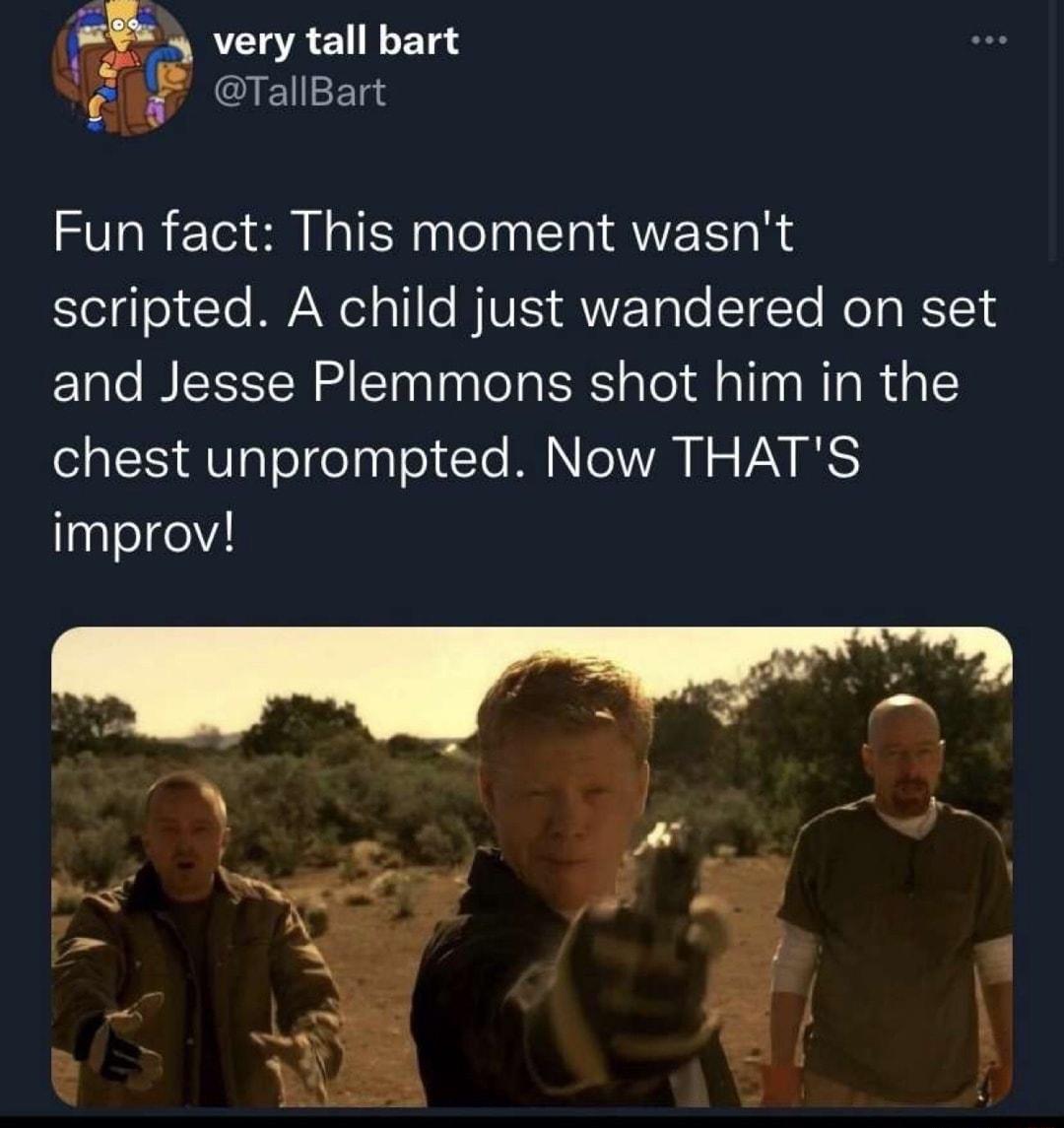4 very tall bart l TallBart Fun fact This moment wasnt S1eTg1o Cle MVl T1 e BV RV Te ETTe o T R1 and Jesse Plemmons shot him in the S iV TaTel el aaTe Te NI NS VAY IS improv