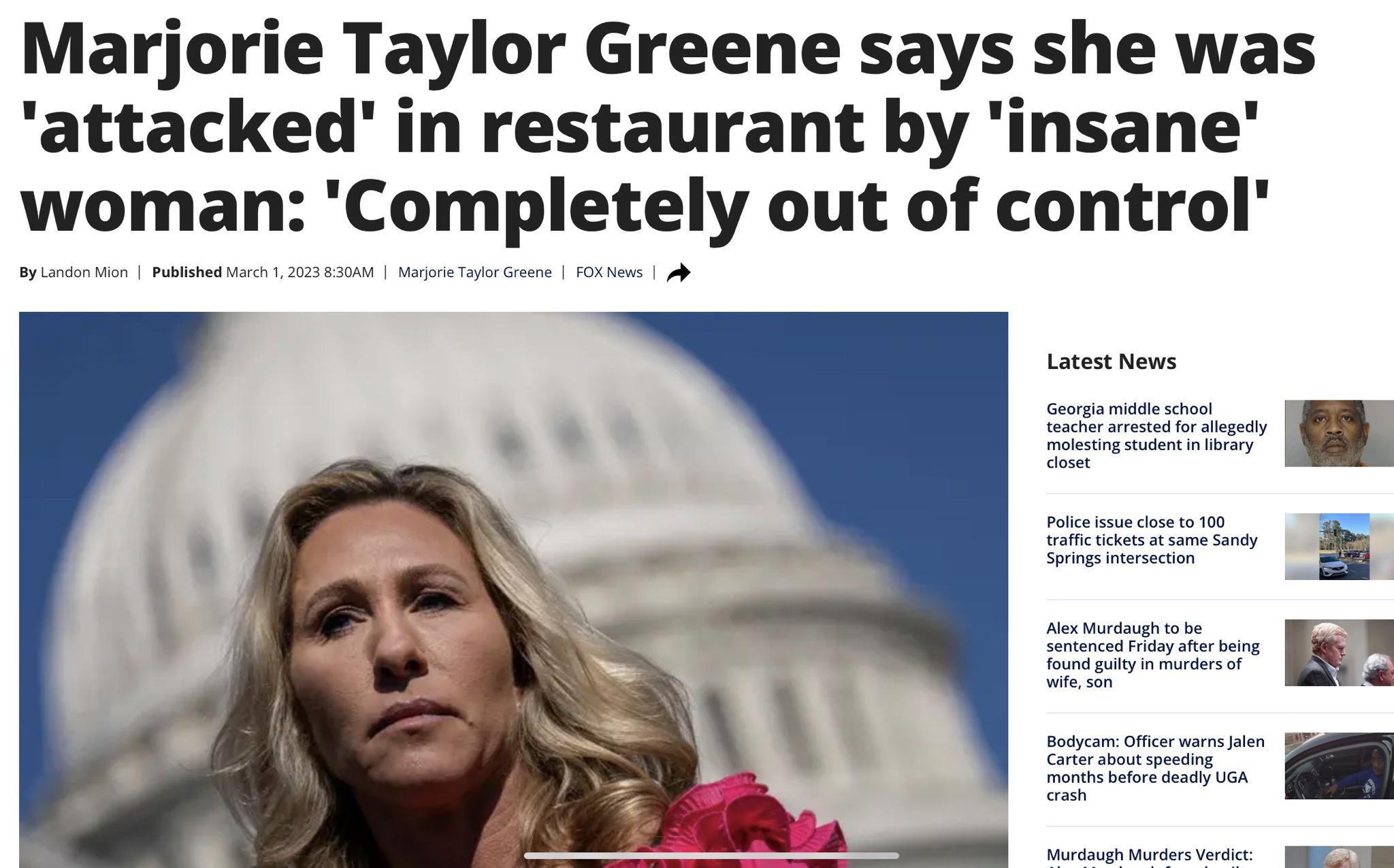 Marjorie Taylor Greene says she was attacked in restaurant by insane woman Completely out of control