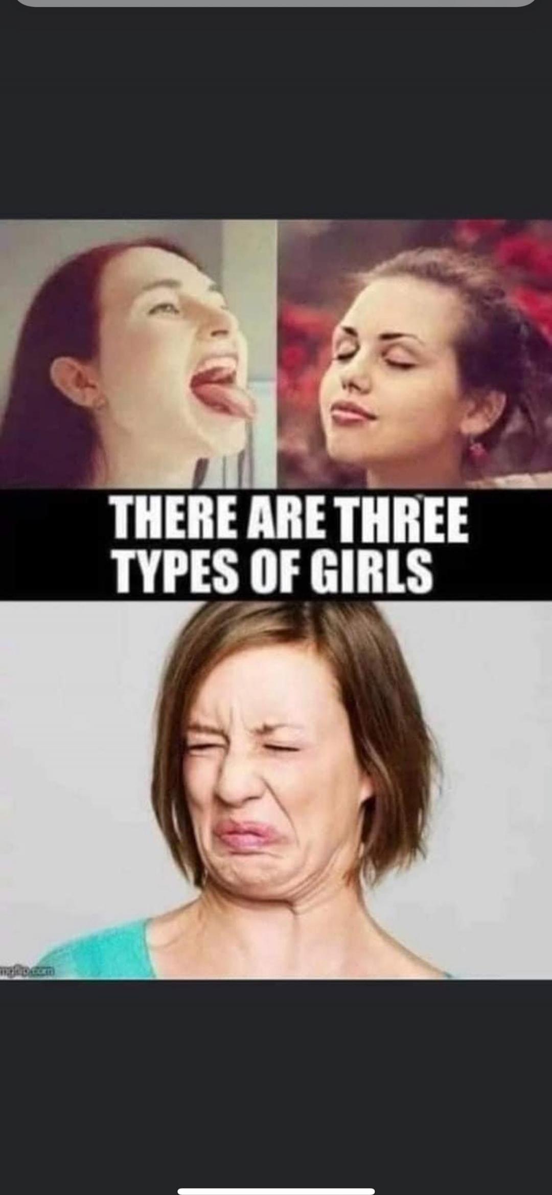 THERE ARE THREE TYPES OF GIRLS