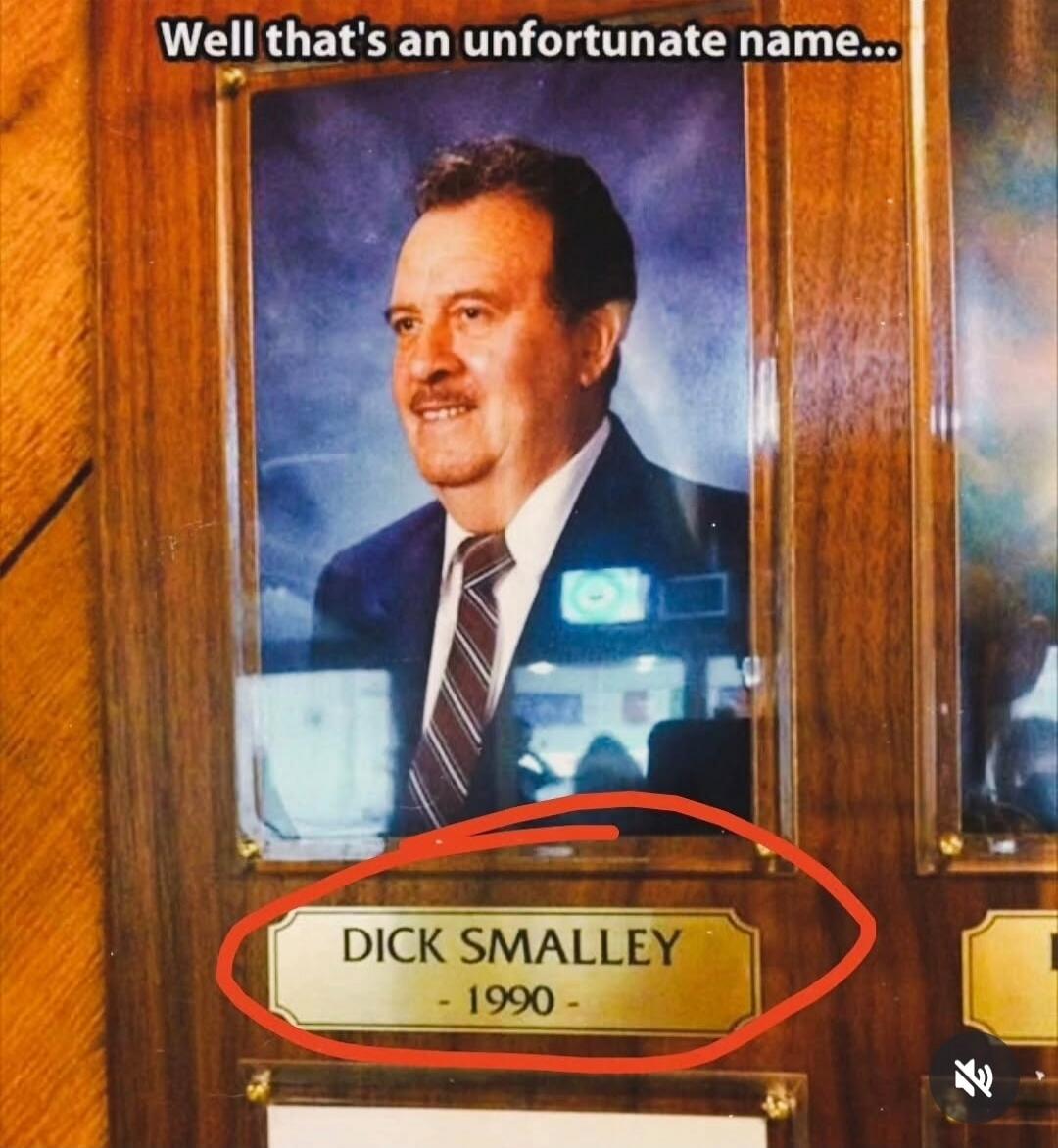 Well that's an unfortunate name... DICK SMALLEY - 1990 -