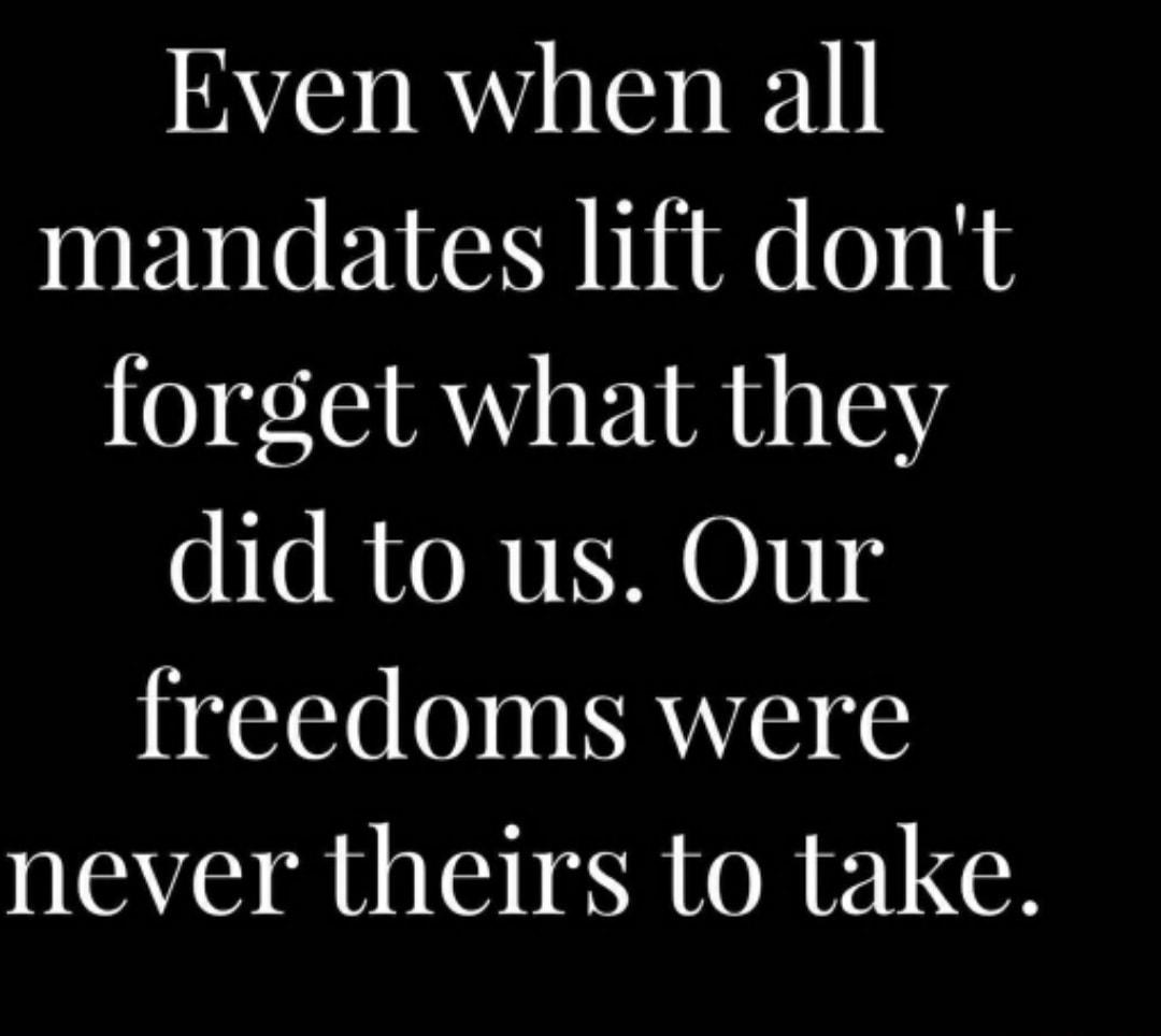 IRYSIR IR mandates lift dont forget what they did to us Our freedoms were never theirs to take