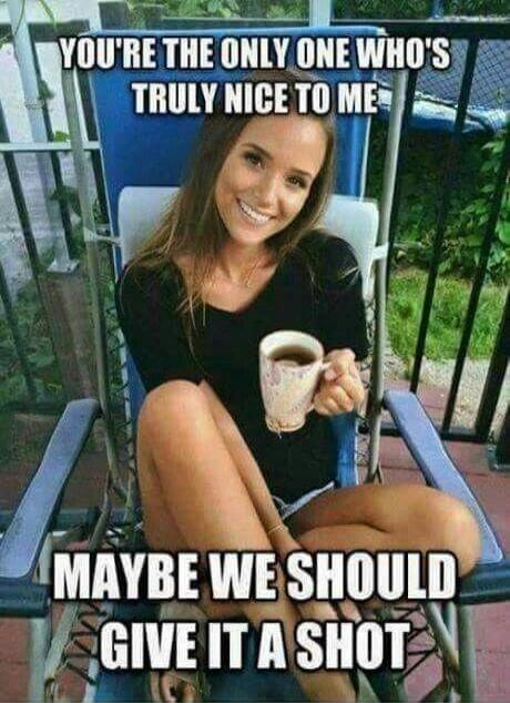 YOU'RE THE ONLY ONE WHO'S TRULY NICE TO ME MAYBE WE SHOULD GIVE IT A SHOT