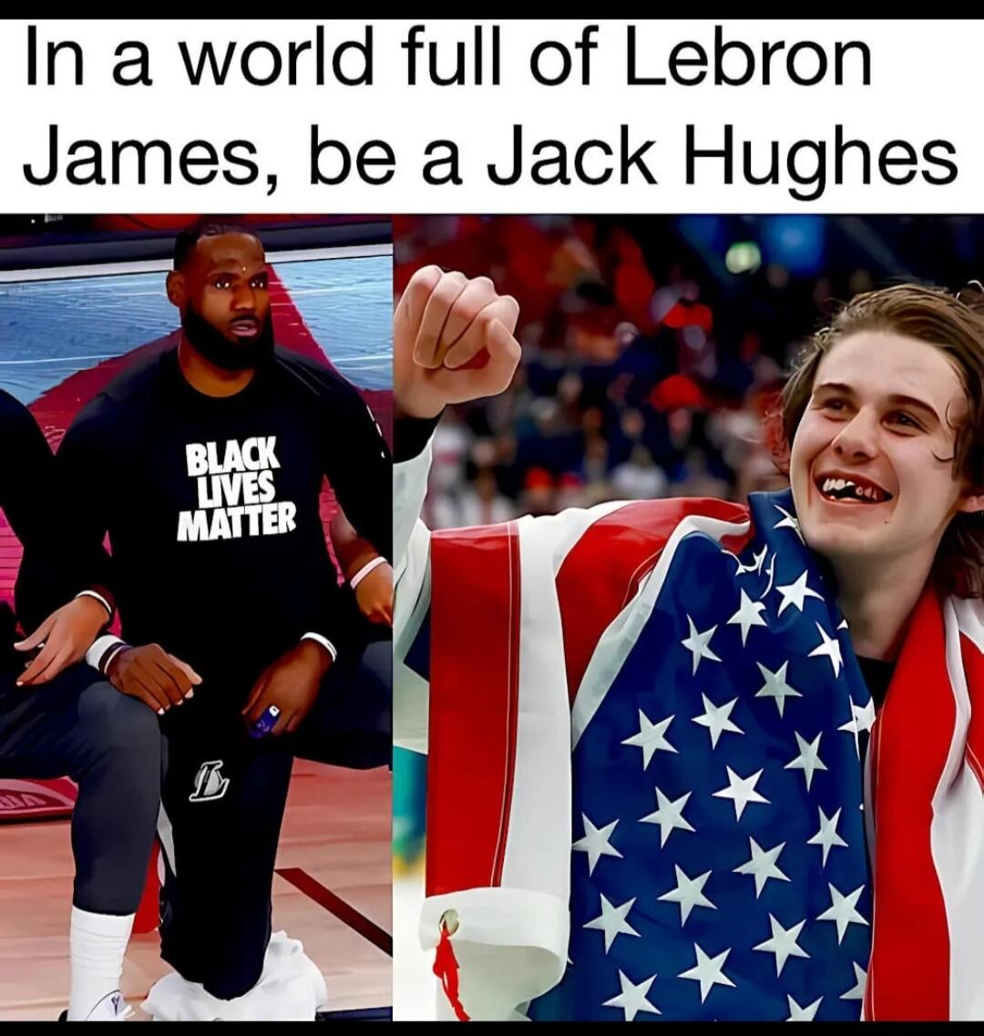 In a world full of Lebron James, be a Jack Hughes