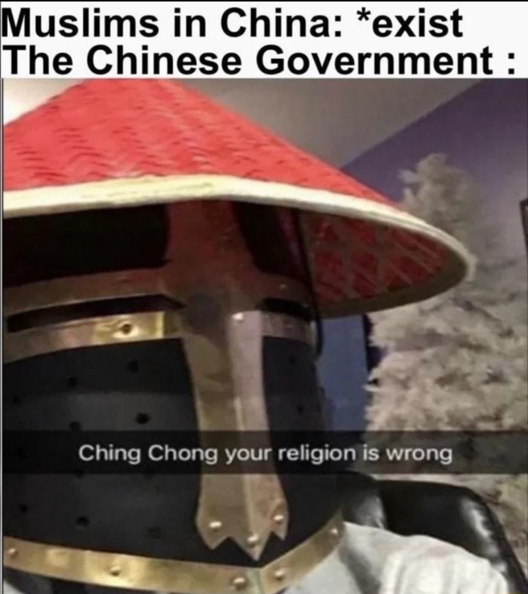 exist se Government e Ching Chong your religion is wrong A v u