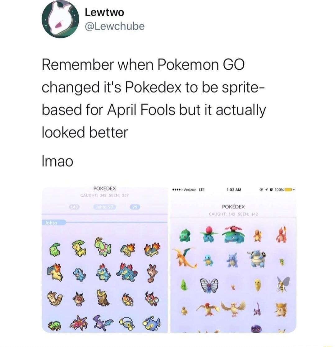 Lewtwo Lewchube Remember when Pokemon GO changed its Pokedex to be sprite based for April Fools but it actually looked better Imao