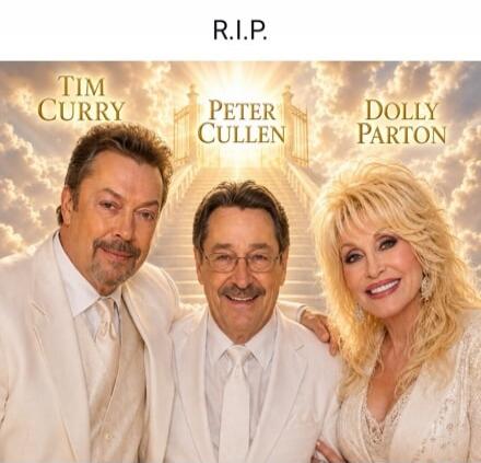 R.I.P. Tim Curry Peter Cullen Dolly Parton