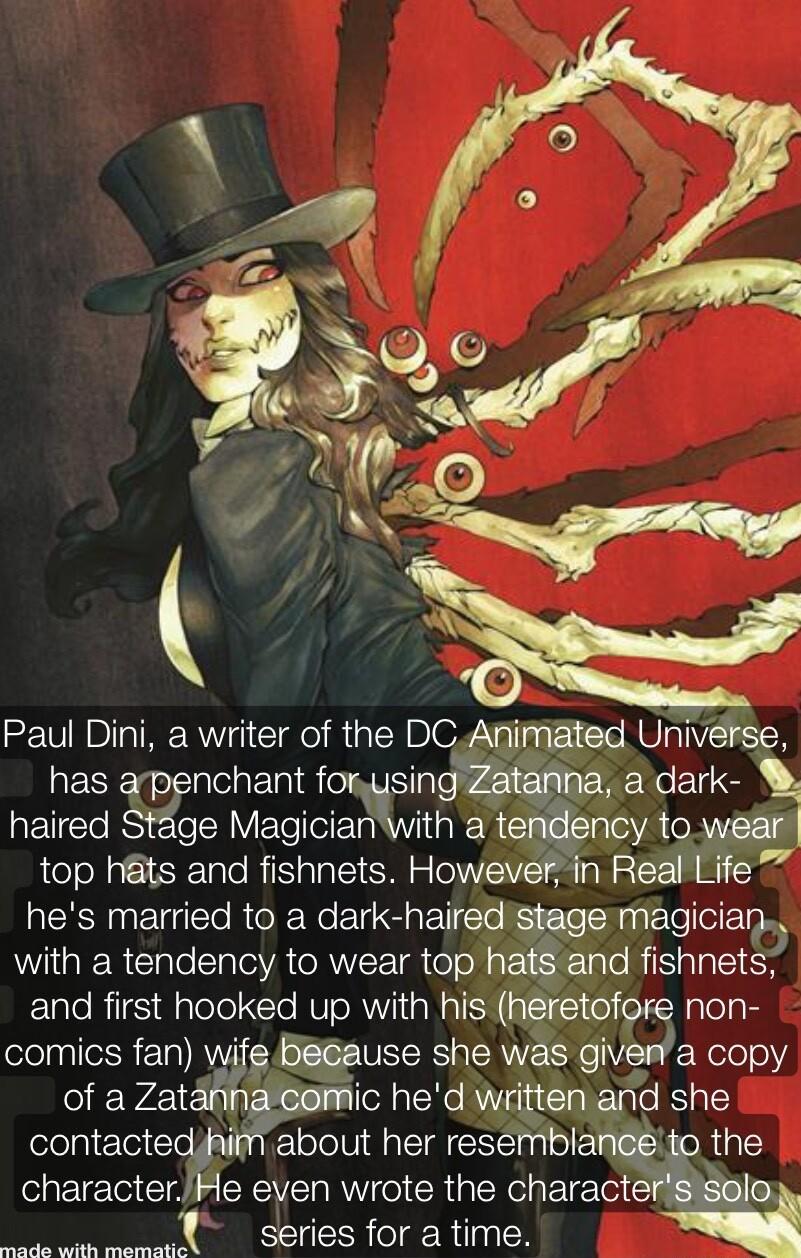 Paul Dini a writer of the DC Anjmaied Univrse has arpenchant forRusingZ adark haired Srge Magicianwith a terncy to wear top hts and fishnets However in Real Life hes married to a dark hairedstage maglua with a tendency to wear top ha and fishnets and first hooked up with his heretofgfe alelal elelaalleSRET vwf Blnuse she was glvea eleleYs ofa Zat ic hed wrmen and she conlacte aboul her resembla th