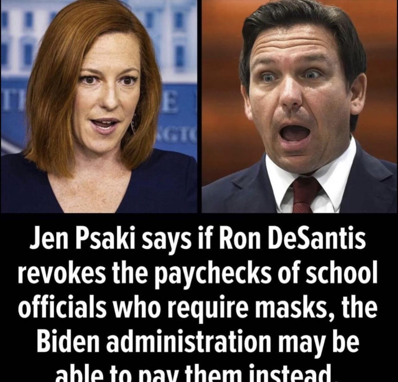 Jen Psaki says if Ron DeSantis revokes the paychecks of school officials who require masks the OELED TSGR BV ahle ta nav them inctaad