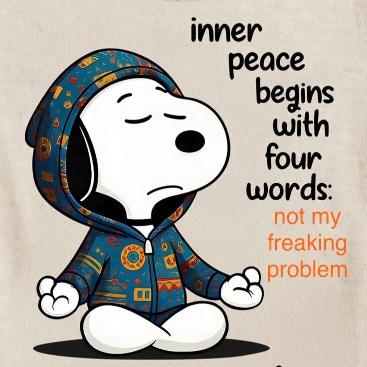 inner peace begins with four words: not my freaking problem