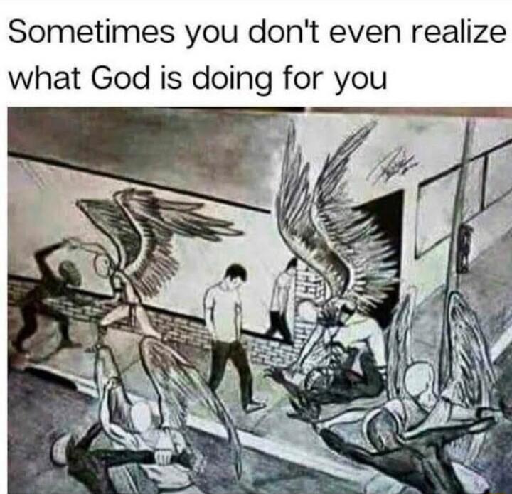 Sometimes you dont even realize what God is doing for you