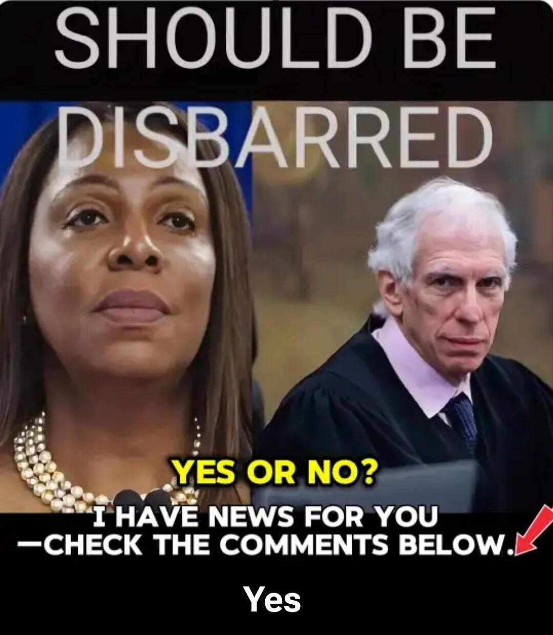 SHOULD BE DISBARRED
YES OR NO?
I HAVE NEWS FOR YOU – CHECK THE COMMENTS BELOW
Yes