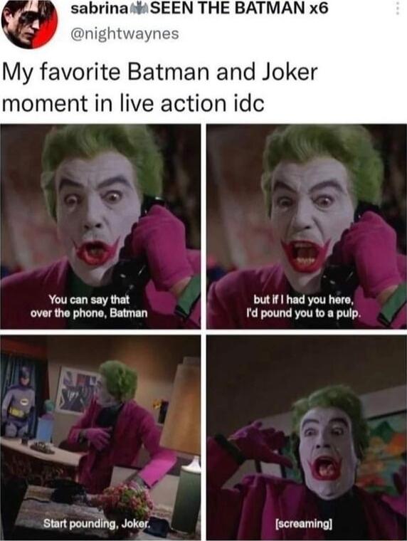 sabrinaSEEN THE BATMAN x6 nightwaynes My favorite Batman and moment in live action idc You can say that butif had you hers over the phone Batman 1d pound you to a pulp Start pounding Joker