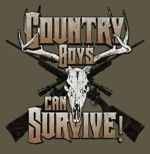 COUNTRY BOYS CAN SURVIVE!