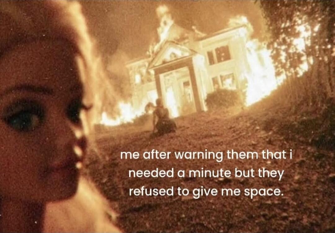 me after warning them that i needed a minute but they refused to give me space.