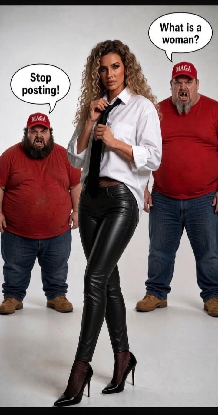 Stop posting! What is a woman? MAGA