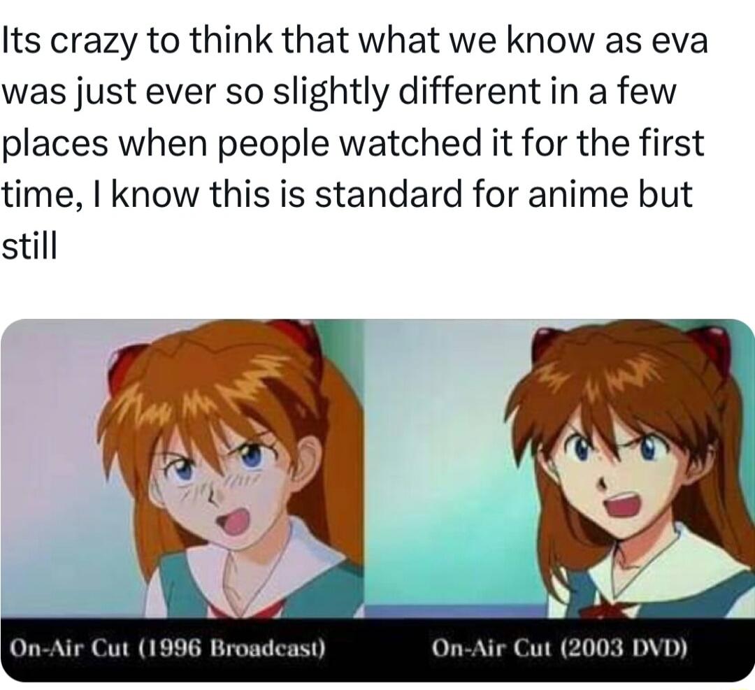 Its crazy to think that what we know as eva was just ever so slightly different in a few places when people watched it for the first time know this is standard for anime but still On Air Cut 1996 Broadcast On Air Cut 2003 DVD