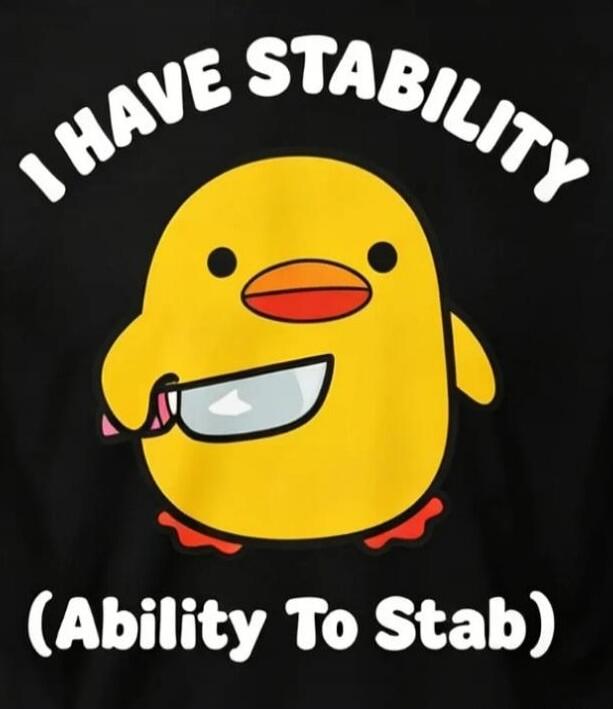 I HAVE STABILITY (Ability To Stab)
