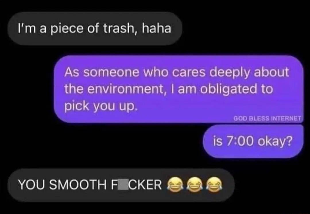 Im a piece of trash haha oV Y elodicl S 4 F F