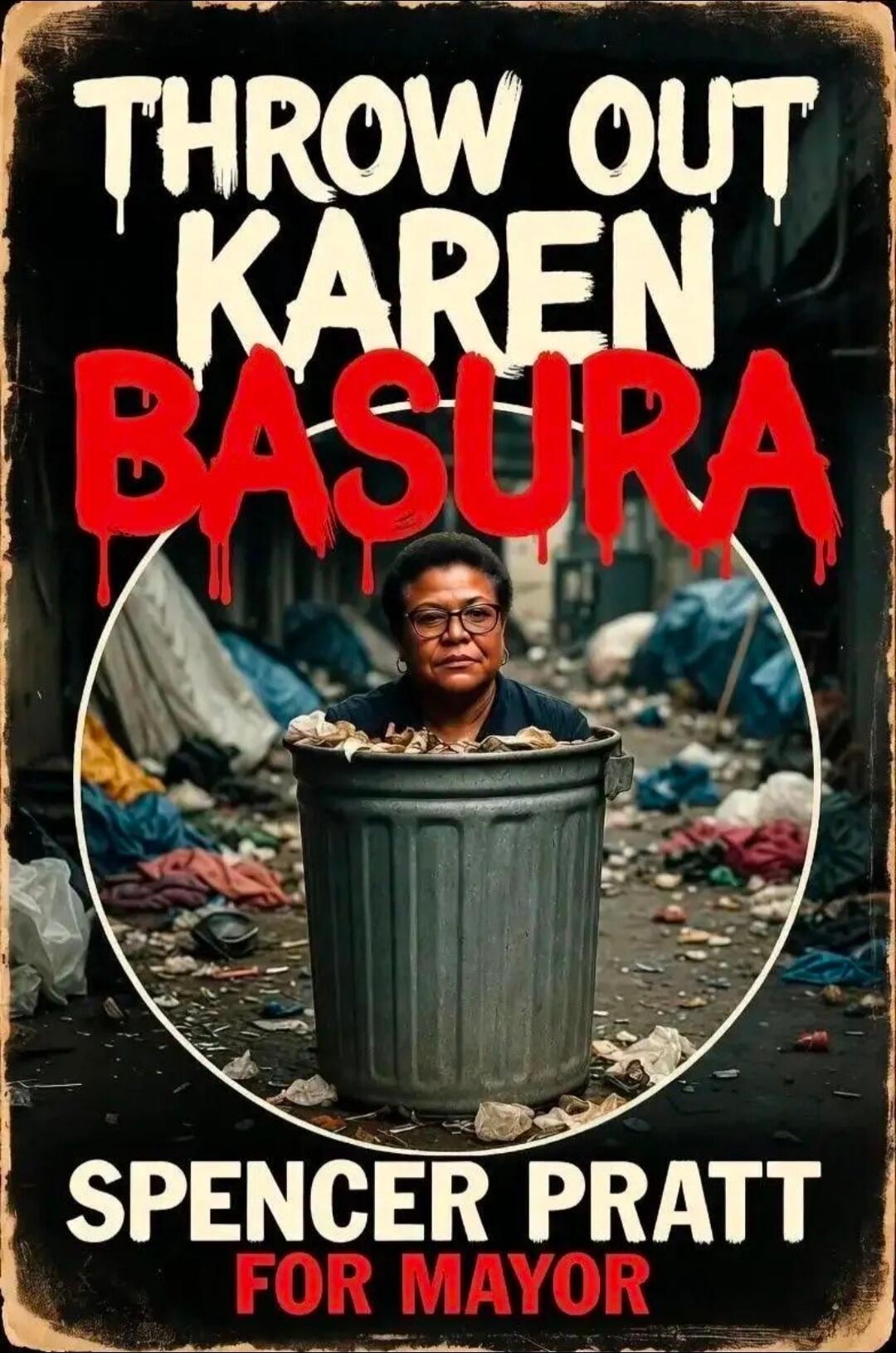 THROW OUT KAREN BASURA SPENCER PRATT FOR MAYOR